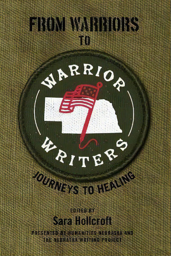From Warriors To Warrior Writers : Journeys To Healing, De Sara Hollcroft. Editorial Humanities Nebraska, Tapa Blanda En Inglés