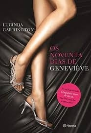 Livro Os Noventa Dias De Geneviève - Lucinda Carrington [2013]