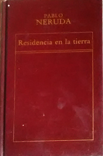Residencia En La Tierra Pablo Neruda  