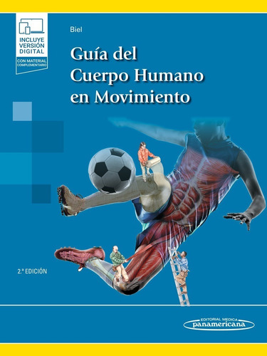 Guía Del Cuerpo Humano En Movimiento. Biel. Kinesiología