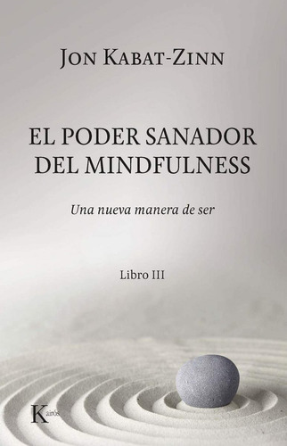 El Poder Sanador Del Mindfulness - Libro Iii