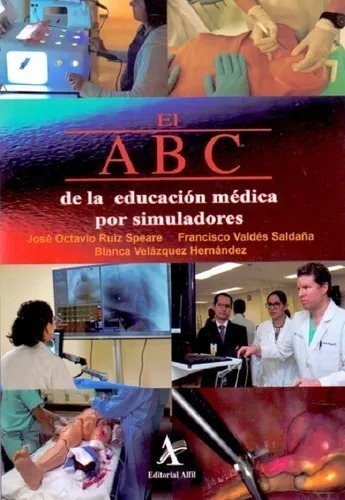 El Abc De La Educación Médica Por Simuladores