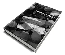 Comprar Livro: O Grande Jogo De Billy Phelan De William Kennedy - Com Uma Linguagem Direta, Diálogos Eletrizantes E Todos Os Elementos De Um Filme De Gângster: Um Chefão Local, Personagens Arrivistas E Outros