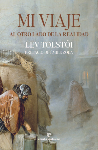 Mi Viaje Al Otro Lado De La Realidad, De Tolstói, Lev. Editorial Errata Naturae Editores S.l En Español