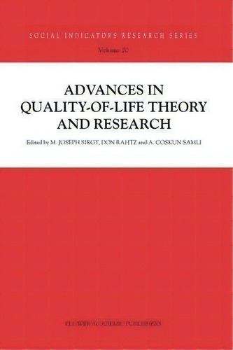 Advances In Quality-of-life Theory And Research, De M. Joseph Sirgy. Editorial Springer Verlag New York Inc, Tapa Dura En Inglés
