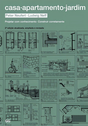 Casa apartamento jardim: Projetar com cohecimento. Construir corretamente, de Neufert, Peter. Editorial Editora Gustavo Gili, capa dura em português, 2012