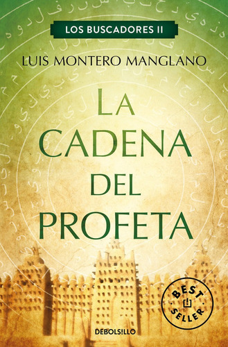 La Cadena Del Profeta (los Buscadores 2), De Montero Manglano, Luis. Editorial Debolsillo, Tapa Blanda En Español