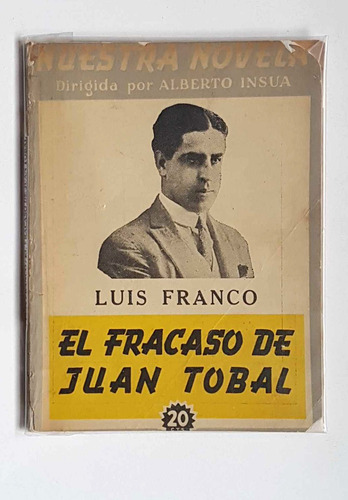 El Fracaso De Juan Tobal, Luis Franco