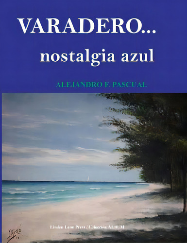 Varadero. Nostalgia Azul, De Miro, Jaime. Editorial Createspace, Tapa Blanda En Español