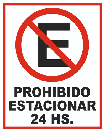 Carteles Prohibido Estacionar  -  20x25