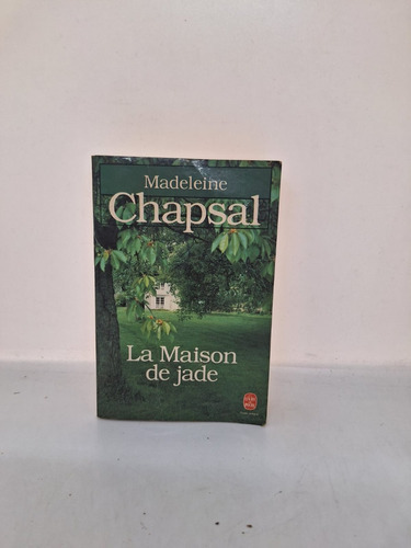La Maison De Jade - Madeleine Chapsal - En Frances - Usado 