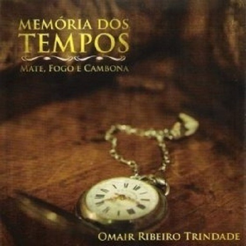 Cd - Omair Ribeiro Trindade - Memorias Dos Tempos
