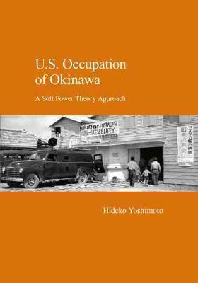 Libro U.s. Occupation Of Okinawa : A Soft Power Theory Ap...