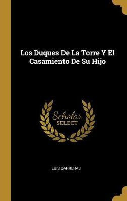 Libro Los Duques De La Torre Y El Casamiento De Su Hijo -...