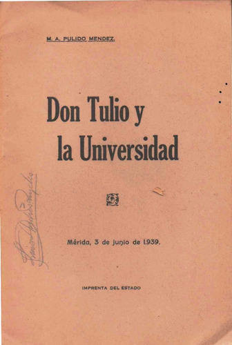Don Tulio Y La Universidad Manuel Antonio Pulido Mendez