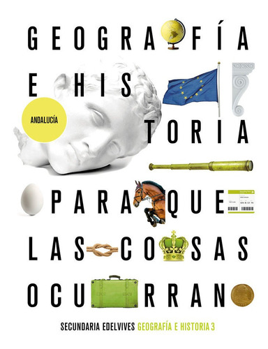 Proyecto: Para Que Las Cosas Ocurran - Geografãâa E Historia 3. Ed. Andalucãâa, De Busto Izquierdo, David. Editorial Luis Vives (edelvives), Tapa Blanda En Español