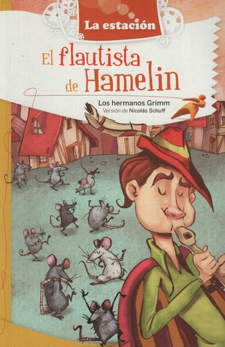 Flautista De Hamelin - La Estación, De Grimm, Hermanos. Editorial Est.mandioca, Tapa Blanda En Español, 2016