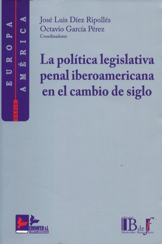 La Politica Legislativa Penal Iberoamericana En El Cambio De