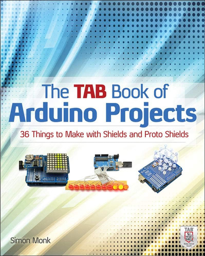 Libro: The Tab Book Of Arduino Projects: 36 Things To Make