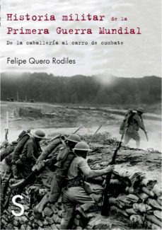 Historia Militar De La Primera Guerra Mundial - De La Ca...