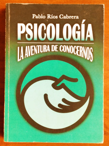 Psicología La Aventura De Conocernos / Pablo Ríos Cabrera