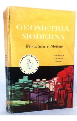 Geometría Moderna Estructura Y Método Jurgensen/ Matemáticas