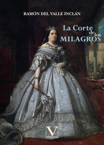 La corte de los milagros, de Ramón Del Valle Inclán. Editorial Verbum, tapa blanda en español, 2018