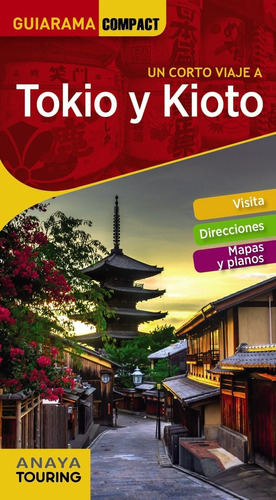 Guia De Turismo - Un Corto Viaje A Tokio Y Kioto - Guiarama