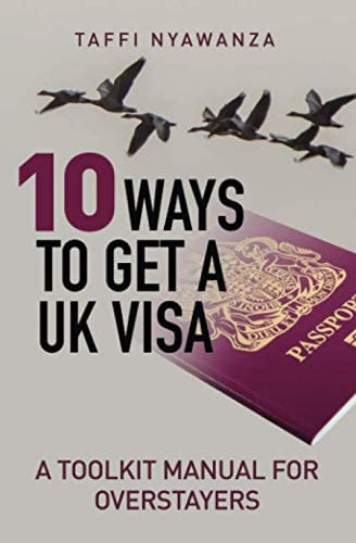 Libro: 10 Ways To Get A Uk Visa: A Toolkit Manual For