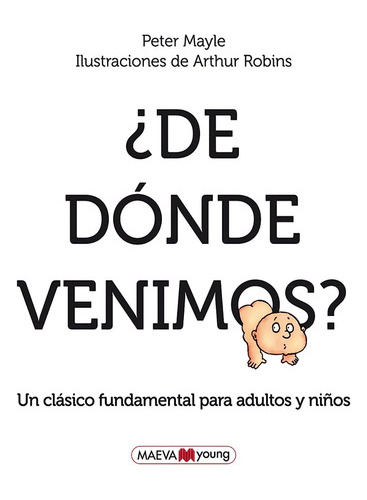 Libro De Donde Venimos ? - Arthur Robins Y Peter Mayle