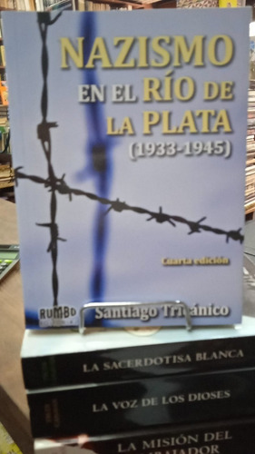 Nazismo En El Rio De La Plata (1933-1945) Santiago Tricanico