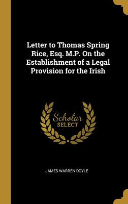 Libro Letter To Thomas Spring Rice, Esq. M.p. On The Esta...