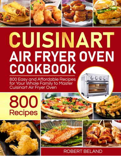 Libro: Cuisinart Air Fryer Oven Cookbook: 800 Easy And Affor