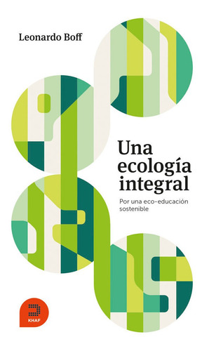 Una Ecologia Integral - Boff, Leonardo