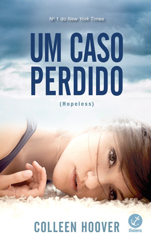 Um caso perdido (Vol. 1 Hopeless), de Hoover, Colleen. Série Hopeless (1), vol. 1. Editora Record Ltda., capa mole em português, 2014