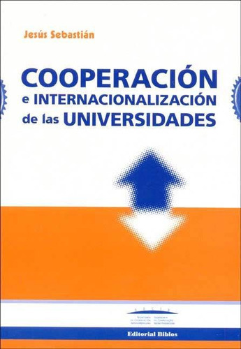 Cooperacion E Internac De Las Universida, De Sebastian J., Vol. 1. Editorial Biblos, Tapa Blanda En Español