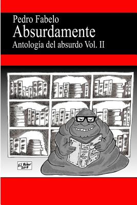 Libro Absurdamente 2: Antologã­a Del Absurdo Vol.2 - Fabe...