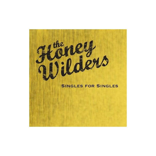 Honey Wilders Singles For Singles Usa Import Cd Nuevo