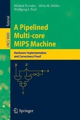 A Pipelined Multi-core Mips Machine - Silvia Melitta Mã¿â...