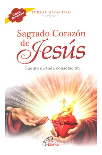 Sagrado Corazón De Jesús. Fuente De Toda Consolación