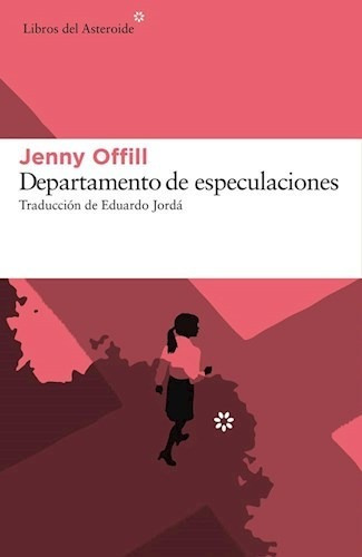 Libro Departamento De Especulaciones - Jenny Offill