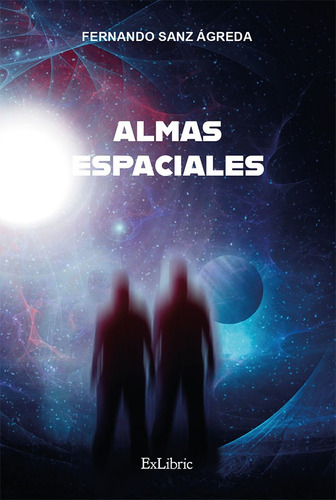 Almas Espaciales, De Fernando Sanz Ágreda. Editorial Exlibric, Tapa Blanda En Español, 2021