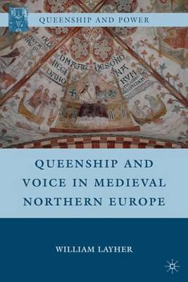 Libro Queenship And Voice In Medieval Northern Europe - W...