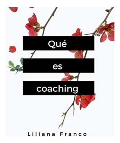 Libro: Qué Es Coaching (spanish Edition)