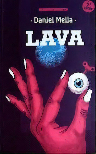 Lava, De Daniel Mella. Editorial Hum, Edición 1 En Español, 2021