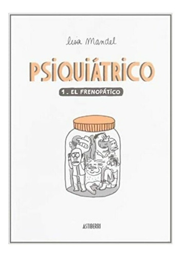 Psiquiatrico 1- El Frenopatico