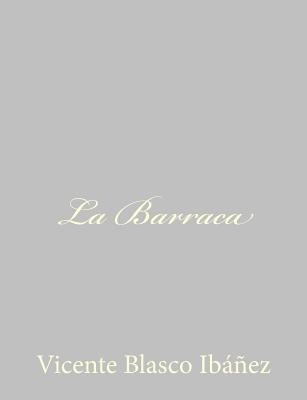 La Barraca - Vicente Blasco Ibanez