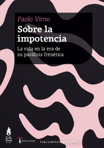 Sobre La Impotencia, De Paolo Virno. Editorial Tinta Limón En Español