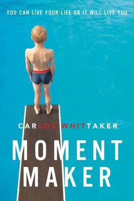 Libro Moment Maker: You Can Live Your Life Or It Will Liv...