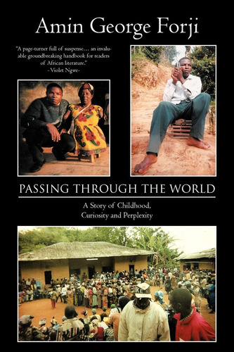 Libro: Pasando Por El Mundo: Una Historia De Infancia, Curi